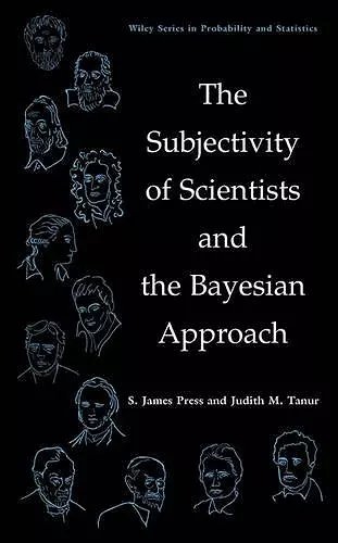 The Subjectivity of Scientists and the Bayesian Approach cover