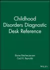 Childhood Disorders Diagnostic Desk Reference cover