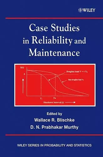 Case Studies in Reliability and Maintenance cover