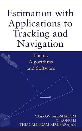 Estimation with Applications to Tracking and Navigation cover