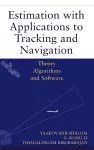 Estimation with Applications to Tracking and Navigation cover