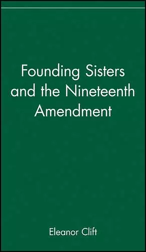 The Founding Sisters and the Nineteenth Amendment cover