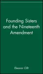 The Founding Sisters and the Nineteenth Amendment cover