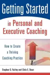 Getting Started in Personal and Executive Coaching cover