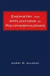 Chemistry and Applications of Polyphosphazenes cover