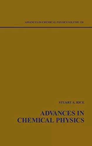 Advances in Chemical Physics, Volume 128 cover