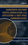 Bandwidth-Efficient Digital Modulation with Application to Deep Space Communications cover