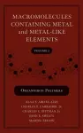 Macromolecules Containing Metal and Metal-Like Elements, Volume 2 cover