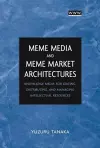 Meme Media and Meme Market Architectures cover