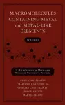 Macromolecules Containing Metal and Metal-Like Elements, Volume 1 cover