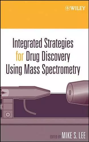 Integrated Strategies for Drug Discovery Using Mass Spectrometry cover