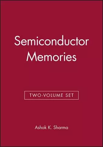 Semiconductor Memories & Advanced Semiconductor Memories, 2 Volume Set cover