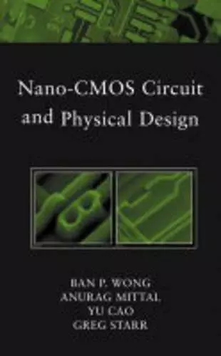 Nano-CMOS Circuit and Physical Design cover