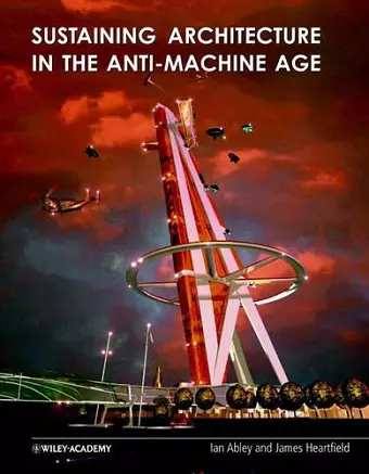 Sustaining Architecture in the Anti-Machine Age cover