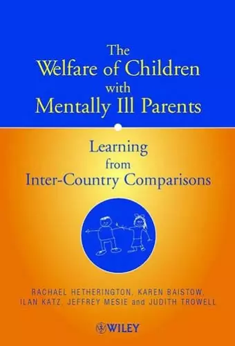 The Welfare of Children with Mentally Ill Parents cover