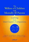 The Welfare of Children with Mentally Ill Parents cover