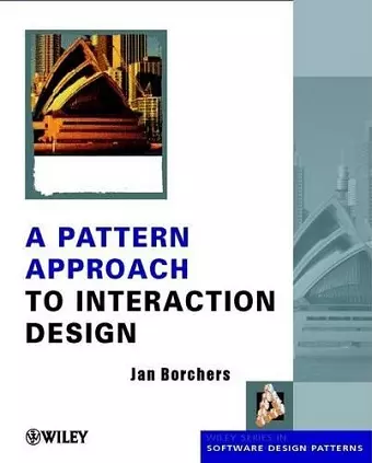 A Pattern Approach to Interaction Design cover