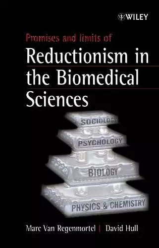 Promises and Limits of Reductionism in the Biomedical Sciences cover