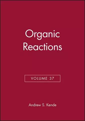 Organic Reactions, Volume 37 cover