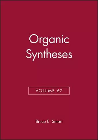 Organic Syntheses, Volume 67 cover