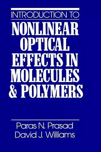 Introduction to Nonlinear Optical Effects in Molecules and Polymers cover