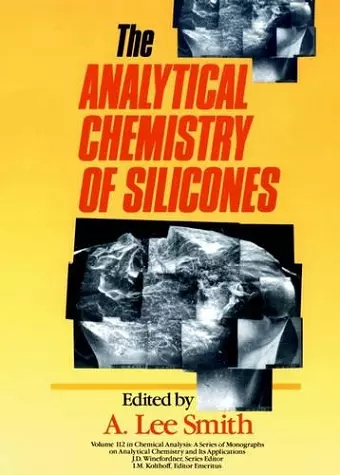 The Analytical Chemistry of Silicones cover