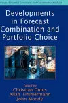 Developments in Forecast Combination and Portfolio Choice cover