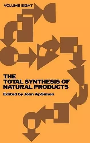 The Total Synthesis of Natural Products, Volume 8 cover