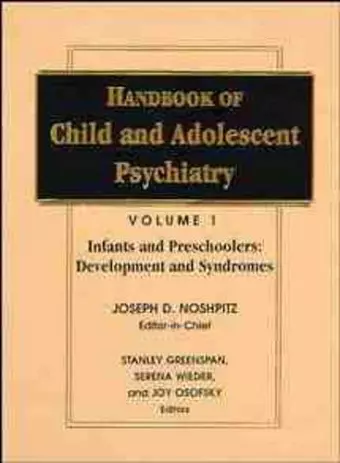 Handbook of Child and Adolescent Psychiatry, Infancy and Preschoolers cover