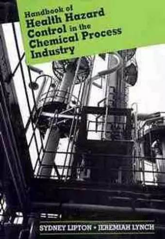 Handbook of Health Hazard Control in the Chemical Process Industry cover