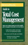 The Ernst & Young Guide to Total Cost Management cover