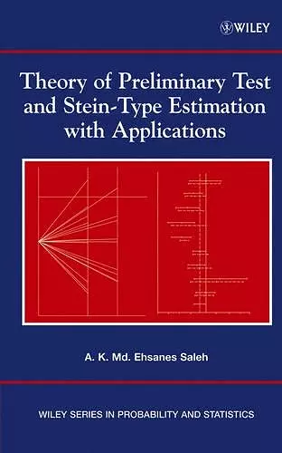 Theory of Preliminary Test and Stein-Type Estimation with Applications cover