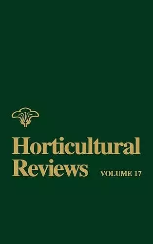 Horticultural Reviews, Volume 17 cover