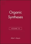 Organic Syntheses, Volume 70 cover