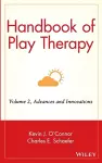 Handbook of Play Therapy, Advances and Innovations cover