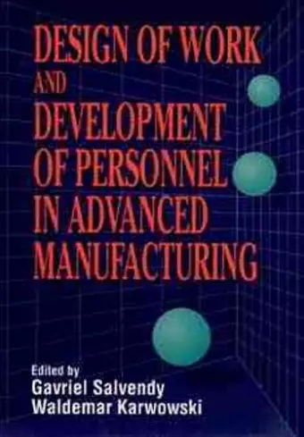 Design of Work and Development of Personnel in Advanced Manufacturing cover