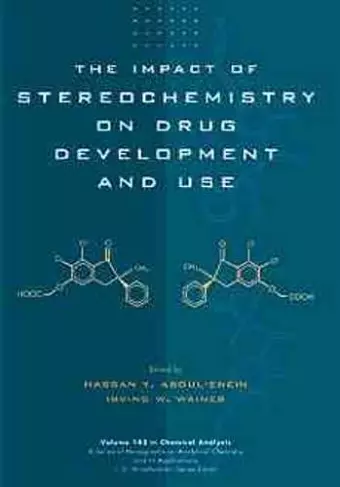 The Impact of Stereochemistry on Drug Development and Use cover