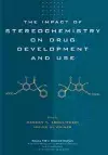 The Impact of Stereochemistry on Drug Development and Use cover