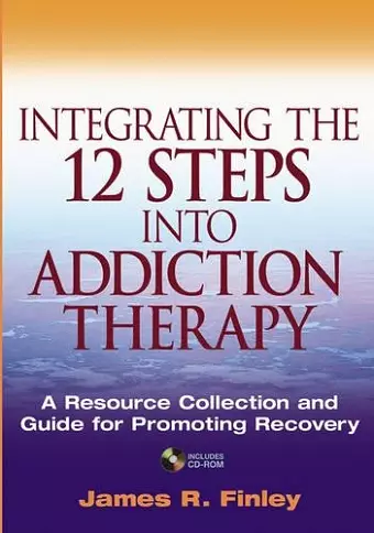 Integrating the 12 Steps into Addiction Therapy cover