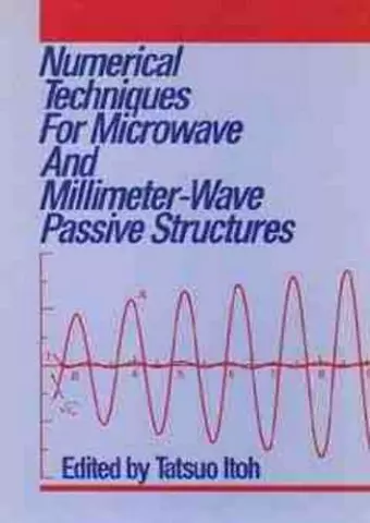 Numerical Techniques for Microwave and Millimeter-Wave Passive Structures cover