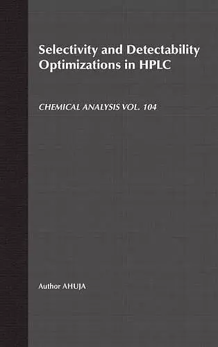 Selectivity and Detectability Optimizations in HPLC cover