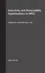 Selectivity and Detectability Optimizations in HPLC cover