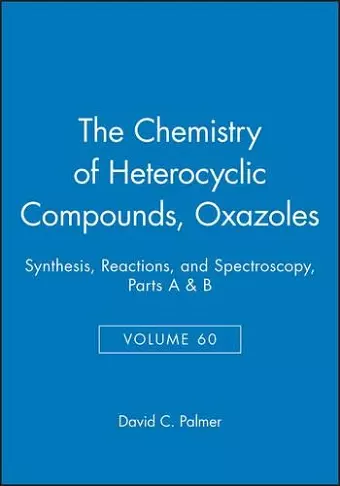 Oxazoles, Volume 60, Parts A and B cover