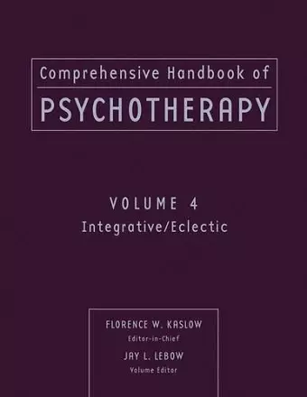 Comprehensive Handbook of Psychotherapy, Integrative / Eclectic cover