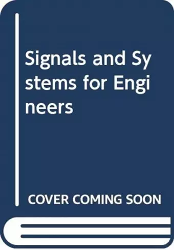 Signals and Systems for Engineers cover