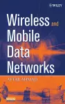 Wireless and Mobile Data Networks cover