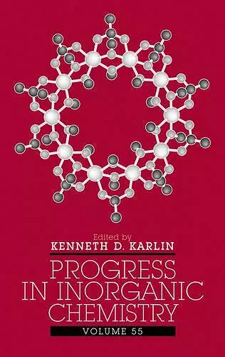 Progress in Inorganic Chemistry, Volume 55 cover