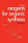 Fiesers' Reagents for Organic Synthesis, Volume 23 cover