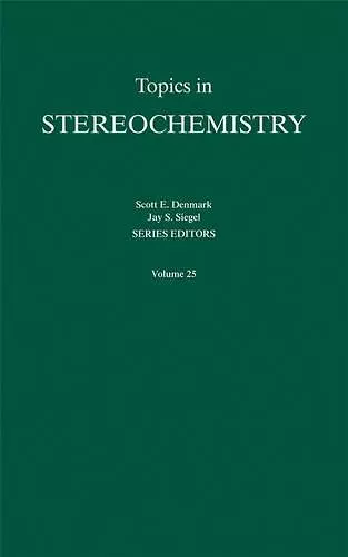 Topics in Stereochemistry, Volume 25 cover