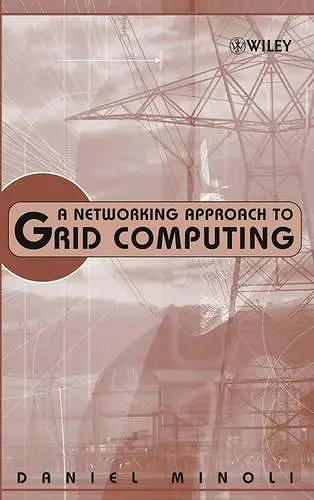 A Networking Approach to Grid Computing cover